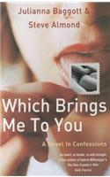 Which Brings Me To You