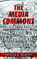 Media Commons: Globalization and Environmental Discourses