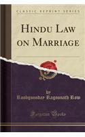Hindu Law on Marriage (Classic Reprint)