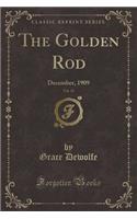 The Golden Rod, Vol. 19: December, 1909 (Classic Reprint)