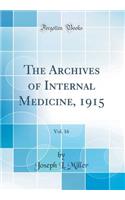 The Archives of Internal Medicine, 1915, Vol. 16 (Classic Reprint)