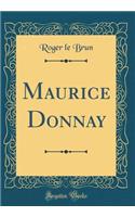 Maurice Donnay (Classic Reprint)