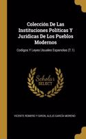 Colección De Las Instituciones Políticas Y Jurídicas De Los Pueblos Modernos