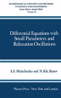Differential Equations with Small Parameters and Relaxation Oscillations