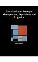 Introduction to Strategic Management, Operations and Logistics