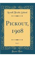 Pickout, 1908, Vol. 3 (Classic Reprint)