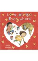 Love Always Everywhere