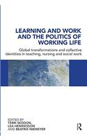 Learning and Work and the Politics of Working Life