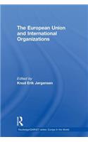 The European Union and International Organizations