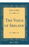 The Voice of Ireland (Classic Reprint)