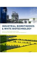 Industrial Biorefineries and White Biotechnology