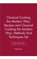 Classical Cooking the Modern WayRecipes 3e & Clasical Cooking the Modern Way: Methods and Techniques 3e Set