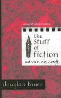 Stuff of Fiction: Advice on Craft