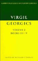 Virgil: The Georgics: Volume 2, Books III-IV