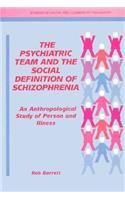 Psychiatric Team and the Social Definition of Schizophrenia