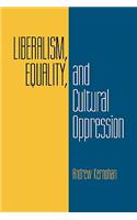 Liberalism, Equality, and Cultural Oppression