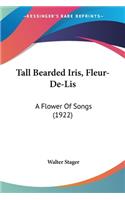 Tall Bearded Iris, Fleur-De-Lis: A Flower Of Songs (1922)(English)