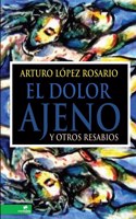 dolor ajeno y otros resabios