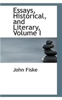 Essays, Historical, and Literary, Volume I