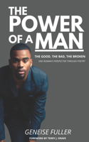Power of a Man - The Good, the Bad, the Broken