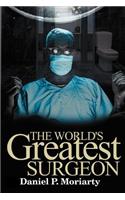 The World's Greatest Surgeon