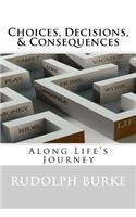 Choices, Decisions, & Consequences