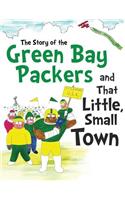 Story of the Green Bay Packers And That Little, Small Town