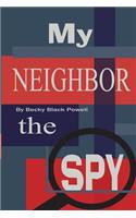 My Neighbor, the Spy