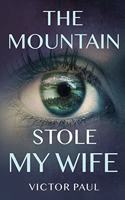 Mountain Stole My Wife