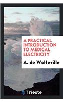 A Practical Introduction to Medical Electricity