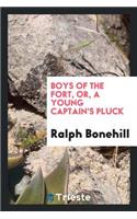 Boys of the Fort, Or, a Young Captain's Pluck