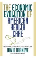 The Economic Evolution of American Health Care