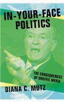 In-Your-Face Politics