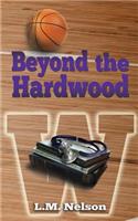 Beyond the Hardwood