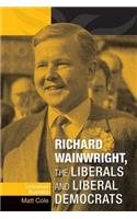 Richard Wainwright, the Liberals and Liberal Democrats: Unfinished Business