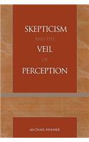 Skepticism and the Veil of Perception