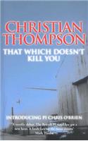 That Which Doesn't Kill You