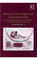 Slavery, Colonialism and Connoisseurship