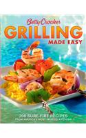 Betty Crocker Grilling Made Easy: 200 Sure-Fire Recipes from America's Most Trusted Kitchens: 200 Sure-fire Recipes From America's Most Trusted Kitchens