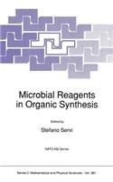 Microbial Reagents in Organic Synthesis: (381 NATO Science Series C)
