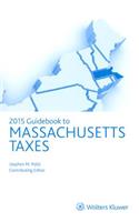 Massachusetts Taxes, Guidebook to (2015)