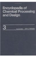 Encyclopedia of Chemical Processing and Design