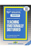 Teaching Emotionally Disturbed: Passbooks Study Guide