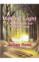 Making Light: A Handbook for Freemasons