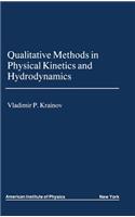 Qualitative Methods of Physical Kinetics and Hydrodynamics