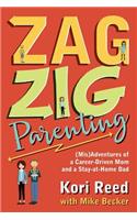 ZagZig Parenting: (Mis)Adventures of a Career-Driven Mom and a Stay-at-Home Dad