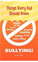 Things Every Kid Should Know - Bullying
