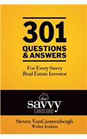 301 Questions & Answers For Every Savvy Real Estate Investor