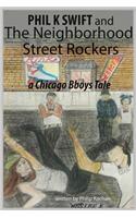 Phil K Swift and the Neighborhood Street Rockers: A Chicago Bboys Tale