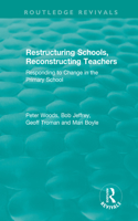 Restructuring Schools, Reconstructing Teachers